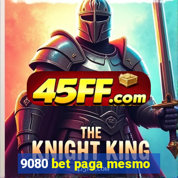 9080 bet paga mesmo